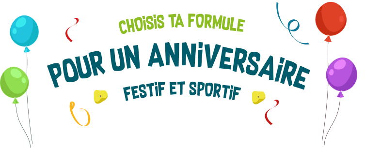 Choisis ta formule pour un anniversaire festif et sportif !
